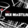 True Mixmasters